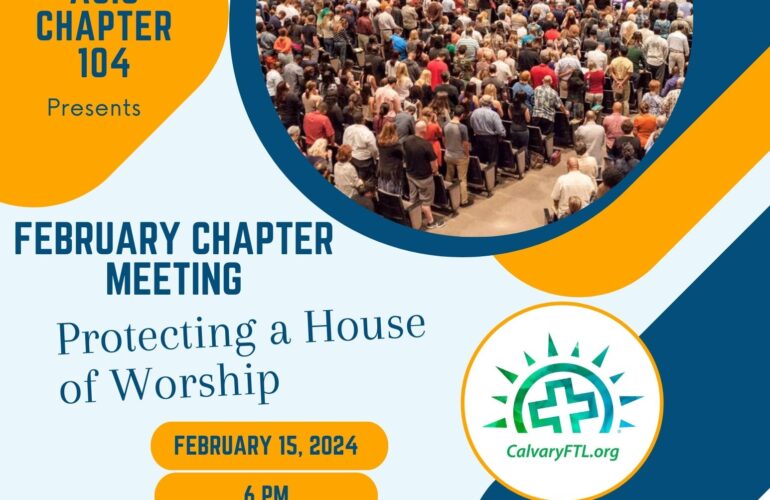 A promotional flyer for the ASIS Chapter 104 February Chapter Meeting, with a large crowd in a conference setting, text detailing the event on 'Protecting a House of Worship' on February 15, 2024, at 6 PM, and logos of ASIS International and CalvaryFTL.org.